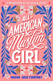 Pink cover with blue and white flowers. Title of book reads "All American Muslim Girl"