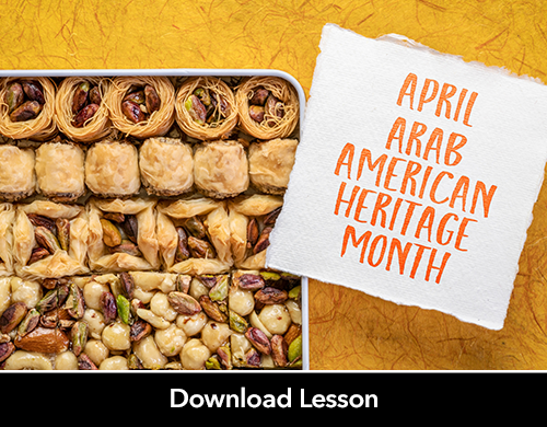Arab American Heritage Month - Download Lesson 