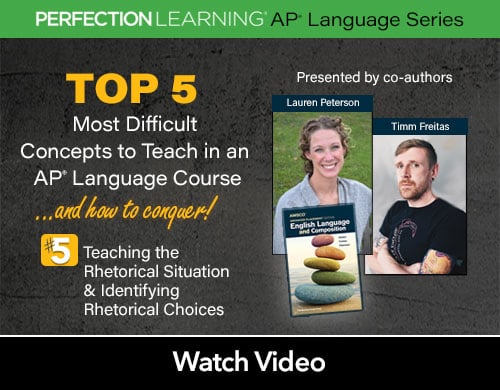 Text: Perfection Learning AP Language Series. Top 5 Most Difficult Concepts to Teach in an AP Lang Course. #5, Teaching the Rhetorical Situation. Image: Headshots of Timm Freitas and Lauren Peterson. Book cover of AP Lang coursebook