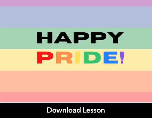 Text: Happy Pride!, Download Lesson; Image: Rainbow background